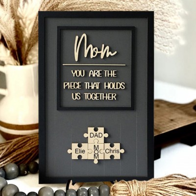 Personalized Mom Puzzle Sign With Kids Name You Are The Piece That Holds Us Together For Mother's Day Gift